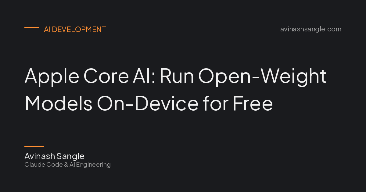 On Device Inference Apple Core AI: On-Device LLM Inference | Avinash Sangle