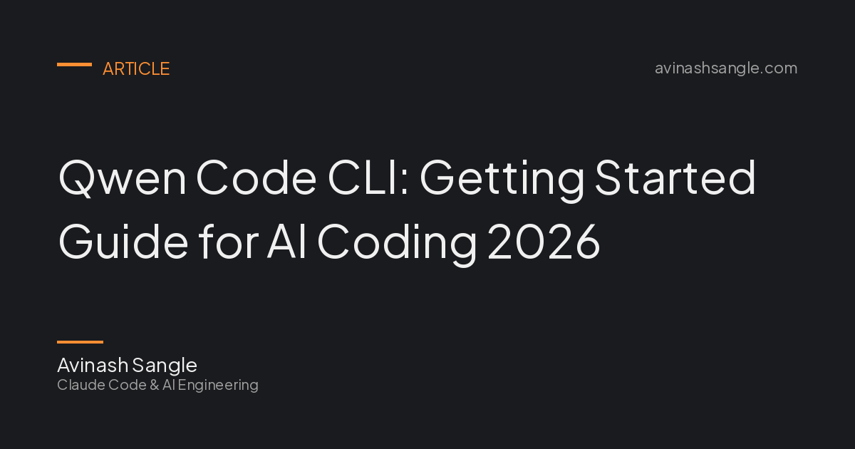 Qwen Code CLI: Getting Started Guide for AI Coding 2026 | Avinash Sangle